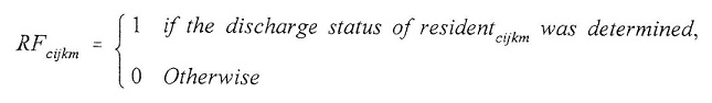 Equation: RF(subscript cijkm) = 1 if the discharge status of resident(subscript cijkm) was determined, 0 otherwise.