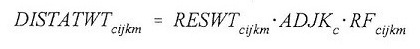 Equation: DISTATWT(subscript cijkm) = RESWT(subscript cijkm) multiplied by ADJK(subscript c) multiplied by RF(subscript cijkm).