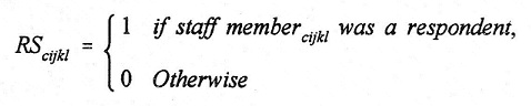 Equation: RS(subscript cijkl) = 1 if staff member(subscript cijkl) was a respondent, 0 Otherwise.