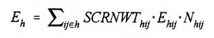 Equation: E(subscript h) = summation(subscript ij(set membership)h) SCRNWT(subscript hij) multipled by E(subscript hij) multipled by N(subscript hij).