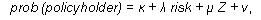 formula: prob (policyholder) = k + h risk + y Z = v