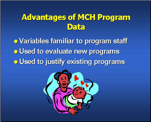 Advantages of MCH Program Data