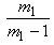 m1 divided by m1 minus 1.